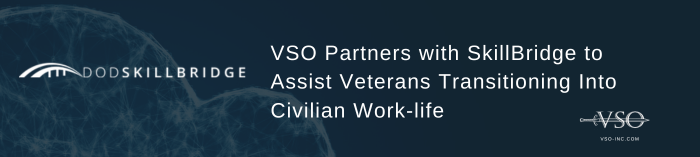 VSO Partners with SkillBridge to Assist Veterans Transitioning Into Civilian Work-life