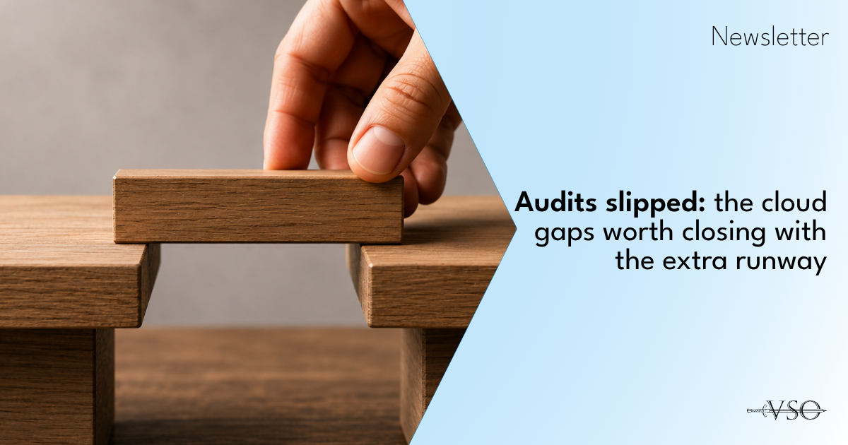 Audits slipped the cloud gaps worth closing with the extra runway